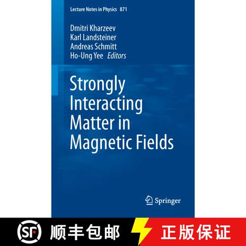 【3-4周达】Strongly Interacting Matter in Magnetic Fields [9783642373046]