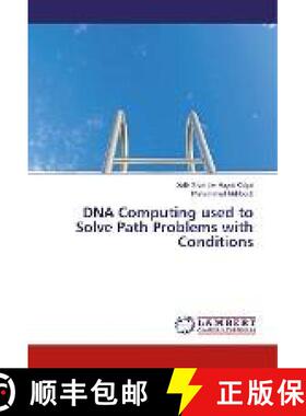 预订 DNA Computing used to Solve Path Problems with Conditions [9786134972857]