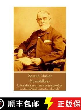 预订 Samuel Butler - Humbidbras: Life is like music; it must be composed by ear, feeling, and instinc... [9781787809772]