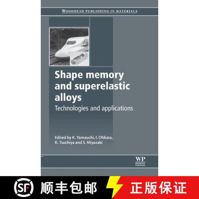 【3-4周达】Shape Memory and Superelastic Alloys: Applications and Technologies [9780081017012]