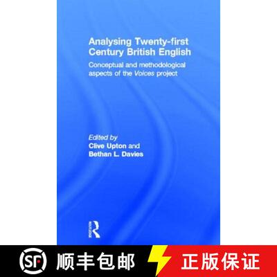 【3-4周达】精装 Analysing 21st Century British English: Conceptual and Methodological Aspects of the ... [9780415694421]