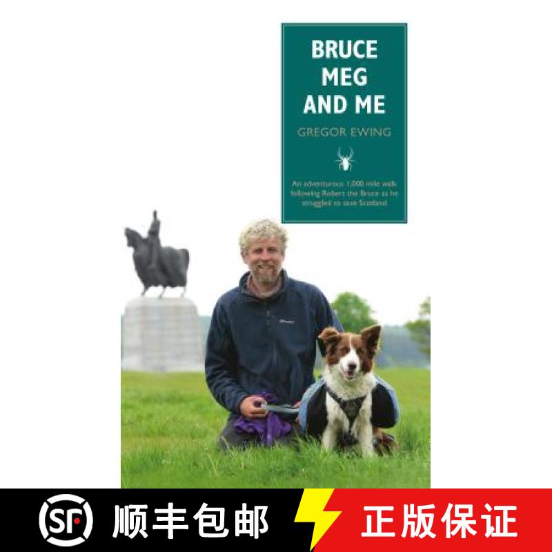 【3-4周达】Bruce, Meg and Me: An Adventurous 1,000 Mile Walk Following Robert the Bruce as He Struggl... [9781910021804]