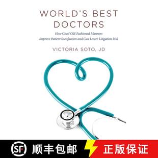【3-4周达】World's Best Doctors: How Good Old-Fashioned Manners Improve Patient Satisfaction and Can ... [9781599326320]