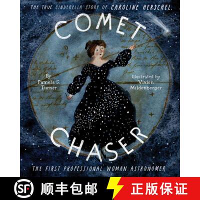 【3-4周达】精装 Comet Chaser : The True Cinderella Story of Caroline Herschel, the First Professional... [9781452145433]
