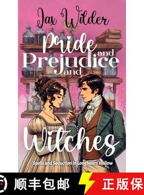 【3-4周达】Pride and Prejudice and Witches: A Short Bewitching, Spicy, Regency, Enemies to Lovers, Ro... [9781961714489]