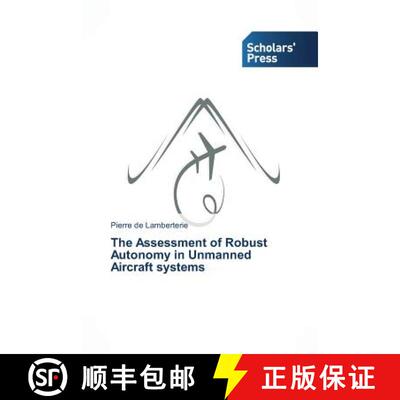 预订 The Assessment of Robust Autonomy in Unmanned Aircraft systems [9783639703344]