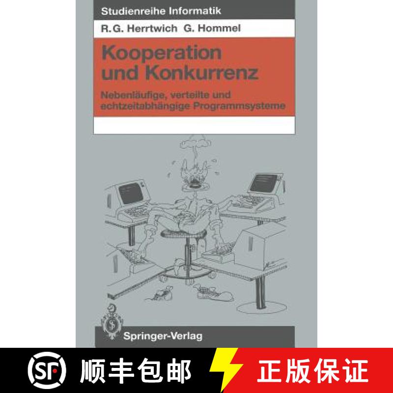 【3-4周达】Kooperation Und Konkurrenz: Nebenläufige, Verteilte Und Echtzeitabhängige Programmsysteme [9783642978524]