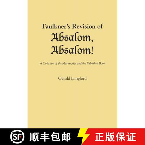 【3-4周达】Faulkner`s Revision of Absalom, Absalom! – A Collation of the Manuscript and the Publishe... [9780292769045]