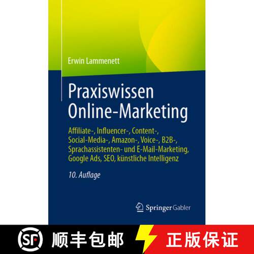 【3-4周达】Praxiswissen Online-Marketing: Affiliate-, Influencer-, Content-, Social-Media-, Amazon-, ... [9783658485153]