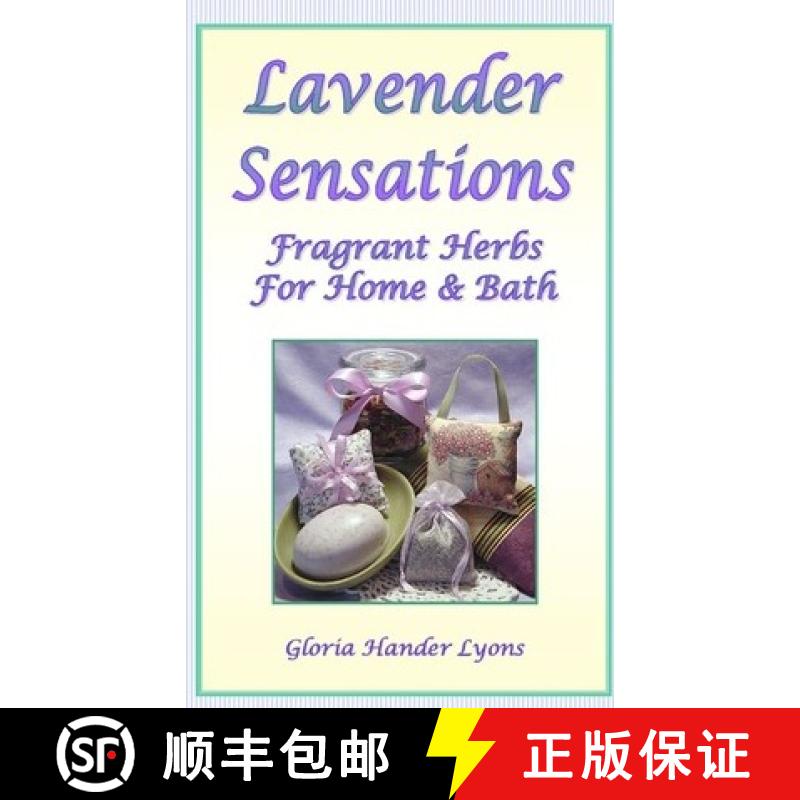 【3-4周达】Lavender Sensations: Fragrant Herbs For Home & Bath [9780979061882]