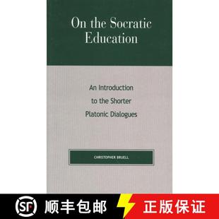 【3-4周达】On the Socratic Education: An Introduction to the Shorter Platonic Dialogues [9780847694013]