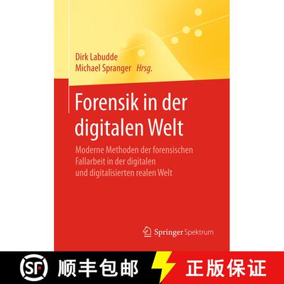 【3-4周达】Forensik in der digitalen Welt: Moderne Methoden der forensischen Fallarbeit in der digita... [9783662538005]