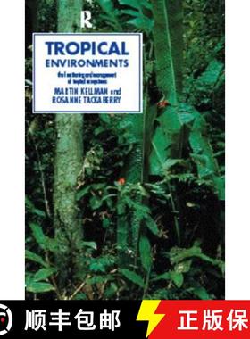 【3-4周达】Tropical Environments: The Functioning and Management of Tropical Ecosystems [9780415116091]