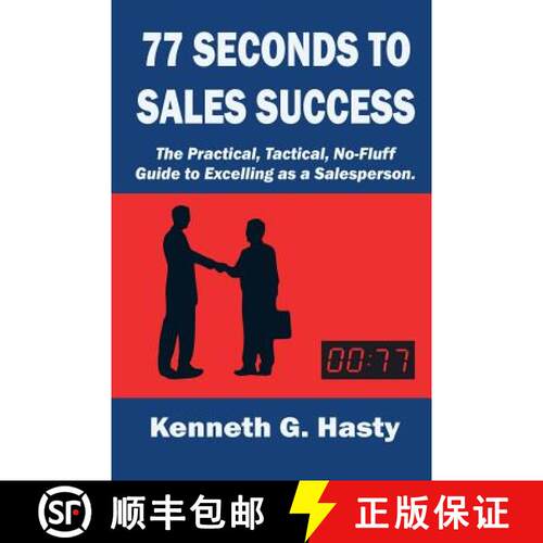 【3-4周达】77 Seconds to Sales Success: The Practical, Tactical, No-Fluff Guide to Excelling as a Sal... [9780996552318]
