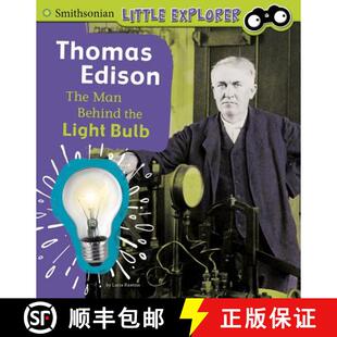 预订 Thomas Edison: the Man Behind the Light Bulb (Little Inventor): The Man Behind the Light Bulb [9781977110626]