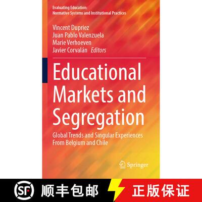 【3-4周达】Educational Markets and Segregation: Global Trends and Singular Experiences From Belgium a... [9783031361494]