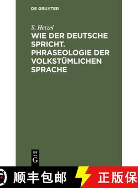 预订 Wie der Deutsche spricht. Phraseologie der volkstümlichen Sprache [9783112424858]