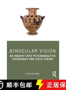 【3-4周达】Binocular Vision: An Inquiry into Psychoanalytic Techniques and Field Theory [9781032478968]