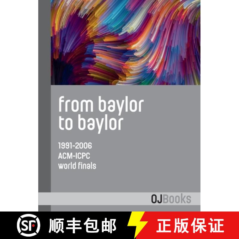 【3-4周达】From Baylor to Baylor: 1991-2006 ACM-ICPC World Finals [9788412238037]