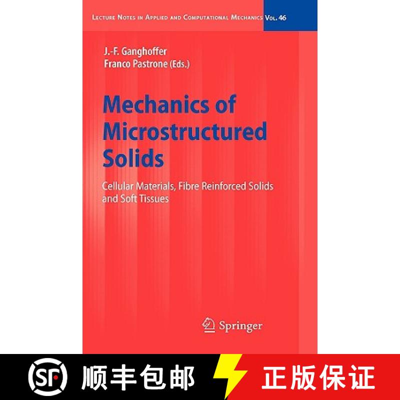 【3-4周达】Mechanics of Microstructured Solids : Cellular Materials, Fibre Reinforced Solids and Soft... [9783642009105]