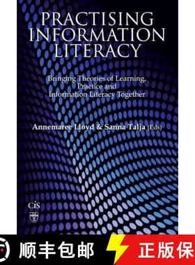 【3-4周达】Practising Information Literacy: Bringing Theories of Learning, Practice and Information L... [9781876938796]