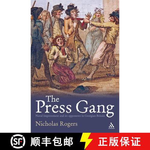 【3-4周达】精装 The Press Gang: Naval Impressment and its opponents in Georgian Britain [9781852855680]