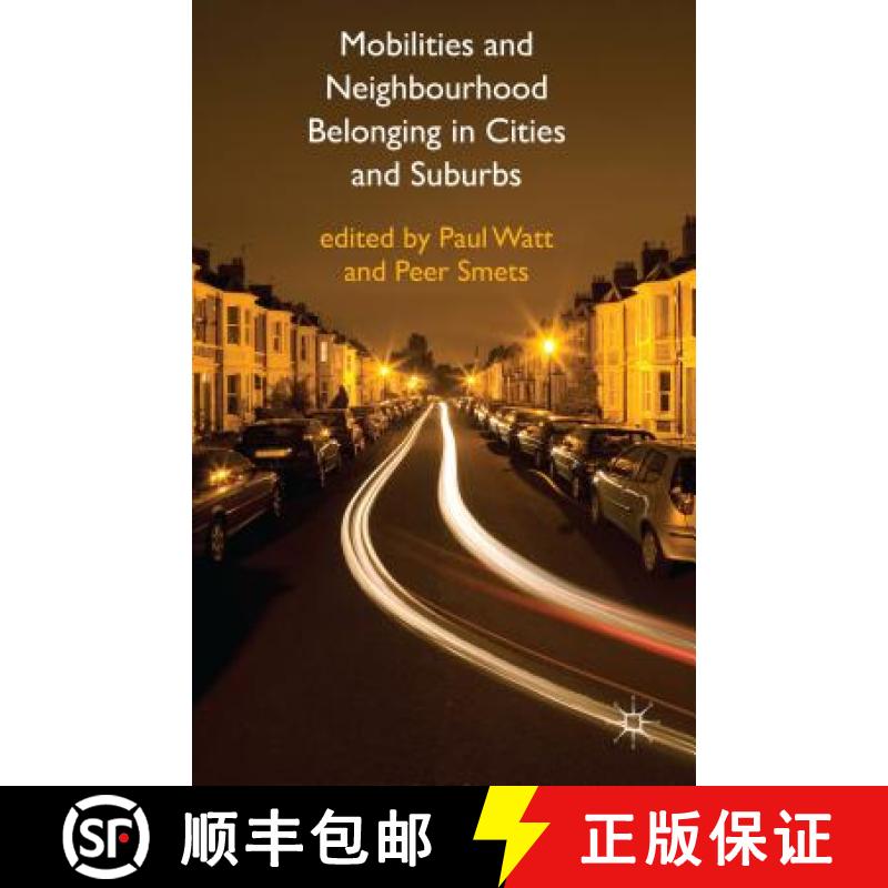 【3-4周达】Mobilities and Neighbourhood Belonging in Cities and Suburbs [9781137003621]