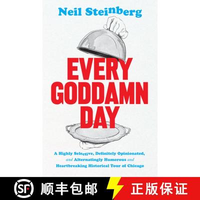 【3-4周达】Every Goddamn Day - A Highly Selective, Definitely Opinionated, and Alternatingly Humorous... [9780226779843]