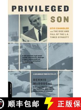 【3-4周达】Privileged Son: Otis Chandler and the Rise and Fall of the L.A. Times Dynasty [9780306811616]