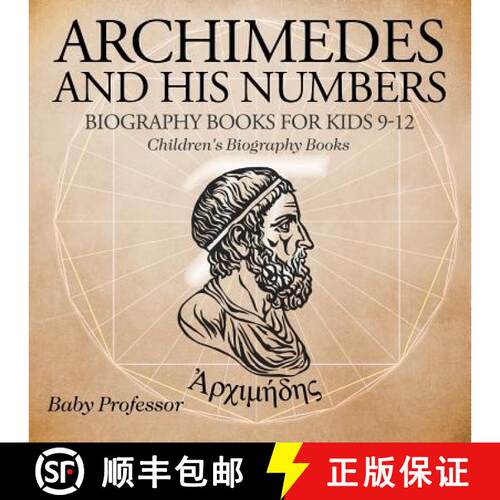 【3-4周达】Archimedes and His Numbers - Biography Books for Kids 9-12 | Children's Biography Books [9781541913073]