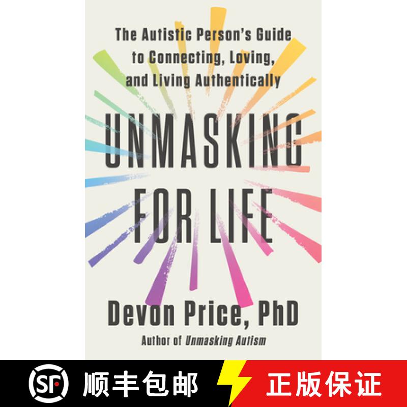 【3-4周达】Unmasking for Life: The Autistic Person's Guide to Connecting, Loving, and Living Authenti... [9780593735756]