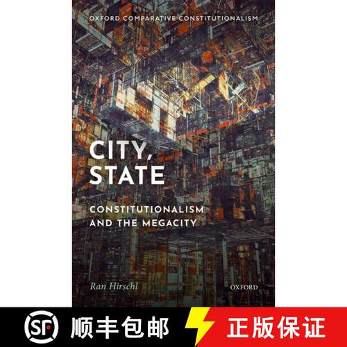 【3-4周达】精装 City, State: Comparative Constitutionalism and the Megacity [9780190922771]