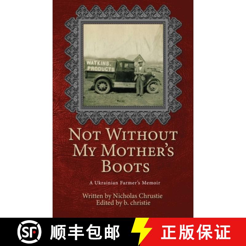 【3-4周达】Not Without My Mother's Boots: A Ukrainian Farmer's Memoir [9781953284884]