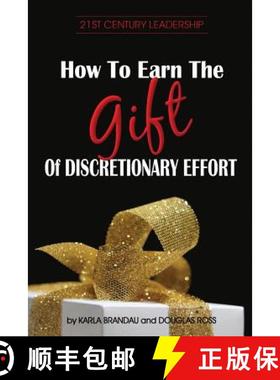 预订 How to Earn the Gift of Discretionary Effort [9781892968111]