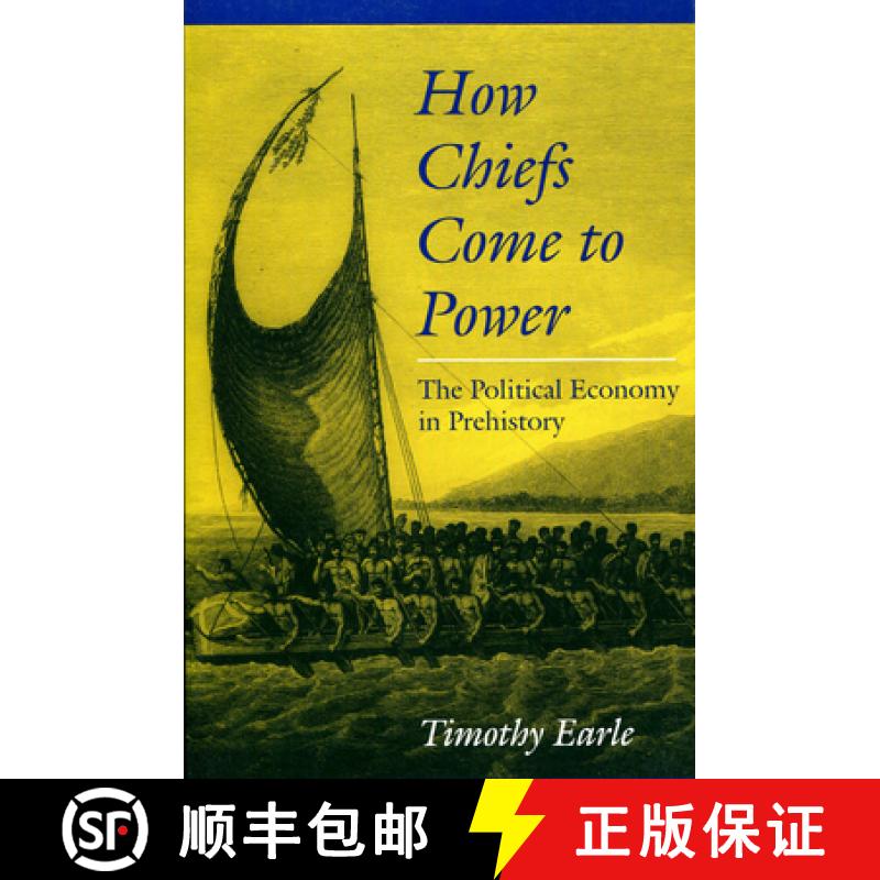 【3-4周达】How Chiefs Came to Power: The Political Economy in Prehistory [9780804728560]