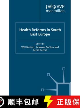 【3-4周达】Health Reforms in South-East Europe (1st ed. 2012) (1st ed. 2012) (1st ed. 2012) (1st ed. ... [9781349335725]