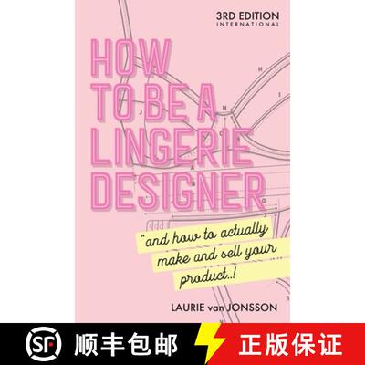 【3-4周达】How to be a Lingerie Designer Global Edition: and how to actually make and sell your product [9781716320675]