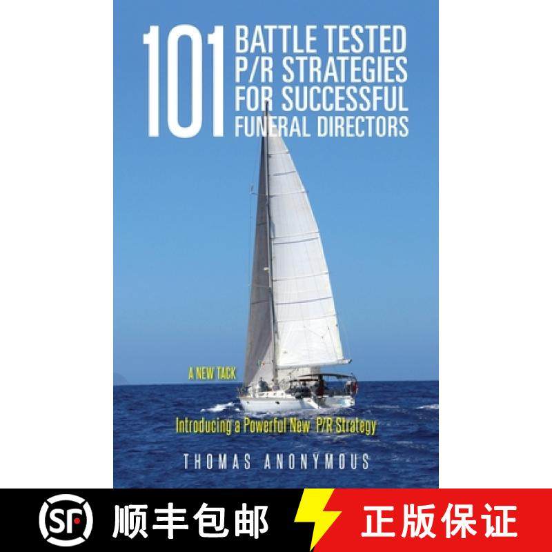 【3-4周达】101 Battle Tested P/R Strategies for Successful Funeral Directors: Introducing a Powerful ... [9781951469887]
