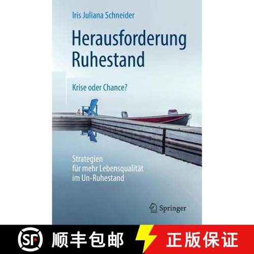 预订 Herausforderung Ruhestand - Krise oder Chance? : Strategien für mehr Lebensqualität im Un-Ruhe... [9783658226688]