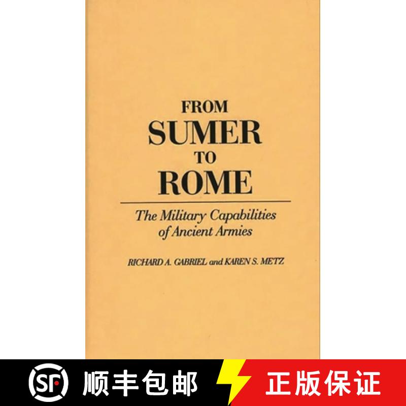 【3-4周达】From Sumer to Rome: The Military Capabilities of Ancient Armies [9780313276453]
