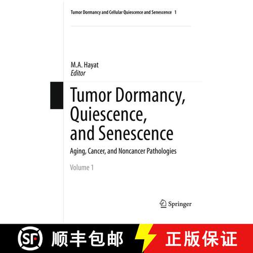 【3-4周达】Tumor Dormancy, Quiescence, and Senescence, Volume 1 : Aging, Cancer, and Noncancer Pathol... [9789402407020]