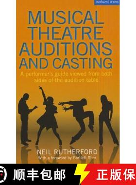 预订 Musical Theatre Auditions and Casting: A performer's guide viewed from both sides of the auditio... [9781408160626]