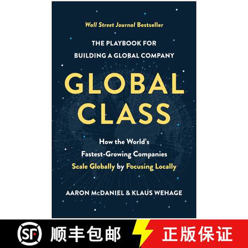 【3-4周达】精装 Global Class: How the Fastest-Growing Companies Focus Locally and Scale Globally in a... [9781637742181]