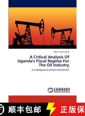 预订 A Critical Analysis Of Uganda's Fiscal Regime For The Oil Industry [9783845444024]