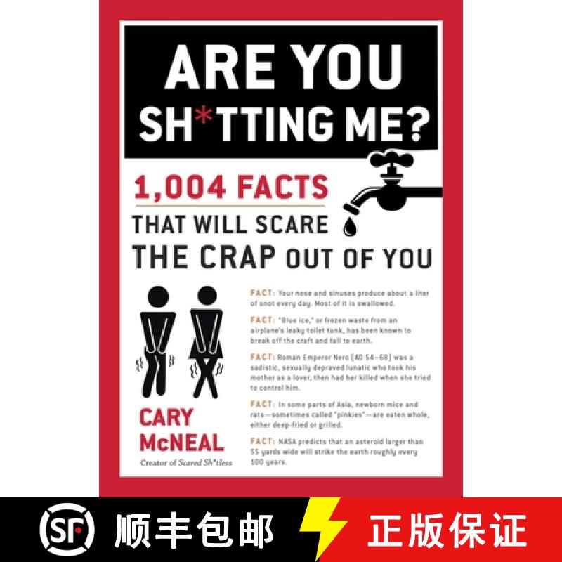 【3-4周达】Are You Sh*tting Me?: 1,004 Facts That Will Scare the Sh*t Out of You [9780399168192]