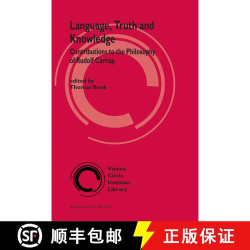 【3-4周达】Language, Truth and Knowledge : Contributions to the Philosophy of Rudolf Carnap [9789048162581]