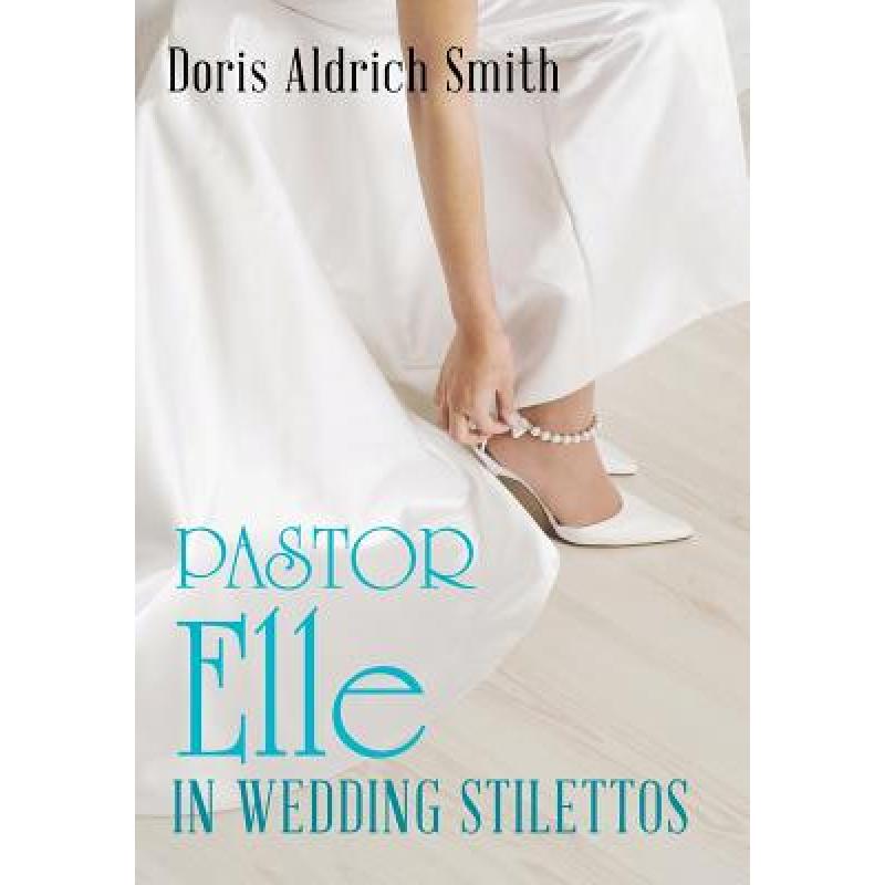 预订 pastor elle in wedding stilettos [9781490870168]