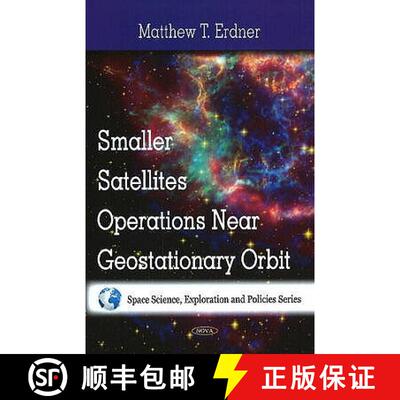 【3-4周达】Smaller Satellites Operations Near Geostationary Orbit [9781607411819]