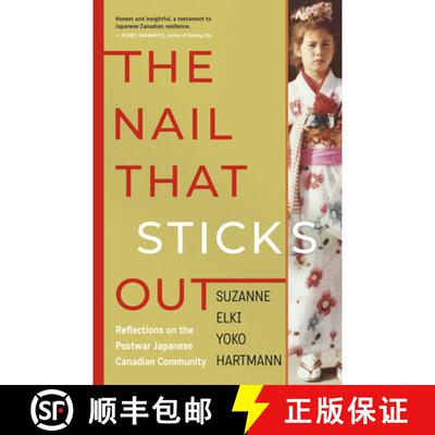 【3-4周达】The Nail That Sticks Out : Reflections on the Postwar Japanese Canadian Community [9781459755048]