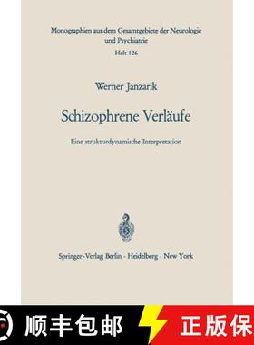 【3-4周达】Schizophrene Verläufe : Eine strukturdynamische Interpretation [9783540042822]
